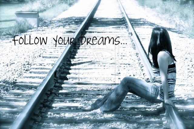 follow_your_dreams_by_scram655-d332ifr